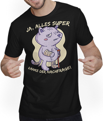 Alles super Danke der Nachfrage Ironische sarkastische Katz