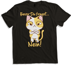 Produktbild von T-Shirt Bevor Du fragst NEIN! Genervte Katze Introvertierter Spruch