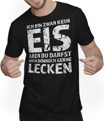 Produktbild von T-Shirt mit Mann Bin kein Eis darfst gerne Lecken frecher leck mich Spruch