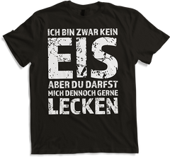 Produktbild von T-Shirt Bin kein Eis darfst gerne Lecken frecher leck mich Spruch
