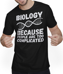 Produktbild von T-Shirt mit Mann Biology Because People Too Complicated Fun Biologist Spruch