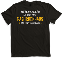 Produktbild von T-Shirt Bitte wundern Sie sich nicht das Irrenhaus hat heute Ausgang