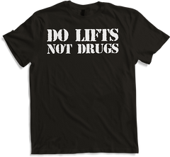 Produktbild von T-Shirt Do Lifts Not Drugs Bodybuilding Gewichtheben Kreuzheben