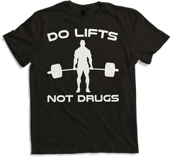 Produktbild von T-Shirt Do Lifts Not Drugs Bodybuilding Gewichtheben Kreuzheben