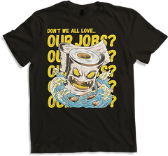 Produktbild von T-Shirt Don't we all love our jobs Sarkastic Horror Toilettenpapier Poo