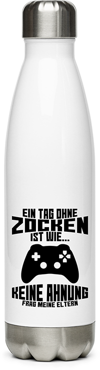 Produktbild von Edelstahlflasche Ein Tag ohne Zocken ist wie frag Eltern Gamer Nerd Zocker