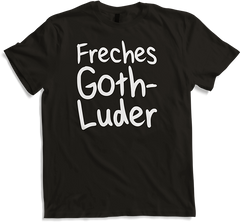 Produktbild von T-Shirt Freches Goth Luder | Gothic Dark Wave Batcave Spruch Mädchen