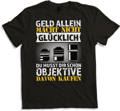 Produktbild von T-Shirt Geld allein macht nicht glücklich Objektiv Fotografen Spruch