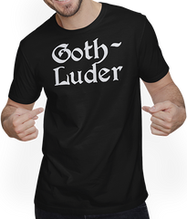 Produktbild von T-Shirt mit Mann Goth Luder | Frecher Gothic Dark Wave Batcave Spruch Frauen