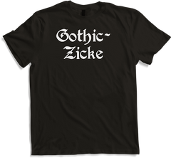 Produktbild von T-Shirt Gothic Zicke | Goth Dark Wave Batcave Spruch Mädchen Grufie