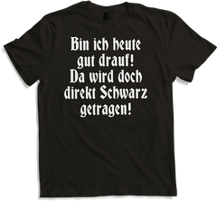 Produktbild von T-Shirt Gut drauf: Schwarz tragen Gothic Dark Wave Batcave Spruch