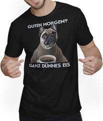 Produktbild von T-Shirt mit Mann Guten Morgen Ganz dünnes Eis Mops Spruch Morgenmuffel