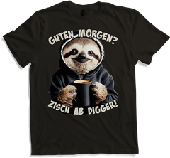Produktbild von T-Shirt Guten Morgen? Zisch ab Digger! Faultier Kaffee Spruch