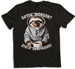 Produktbild von T-Shirt Guten Morgen? Zisch ab Digger! Faultier Kaffee Spruch