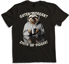 Produktbild von T-Shirt Guten Morgen? Zisch ab Digger! Faultier Kaffee Spruch