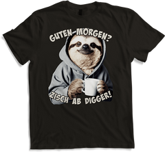 Produktbild von T-Shirt Guten Morgen? Zisch ab Digger! Faultier Kaffee Spruch