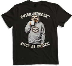 Produktbild von T-Shirt Guten Morgen? Zisch ab Digger! Faultier Kaffee Spruch