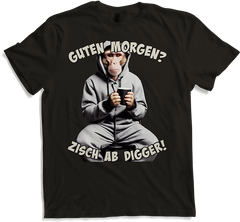 Produktbild von T-Shirt Guten Morgen? Zisch ab Digger! Freche Morgenmuffel Sprüche