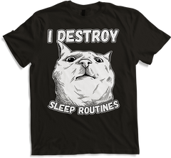 Produktbild von T-Shirt I Destroy Sleep Routines Katzen-Spruch
