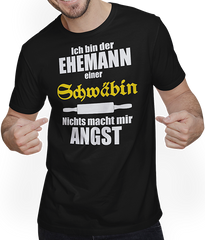 Produktbild von T-Shirt mit Mann Ich bin der Ehemann einer Schwäbin, nichts macht mir Angst