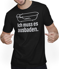 Produktbild von T-Shirt mit Mann Ich muss es ausbaden | Lustiger Spruch | Witzige Redewendung