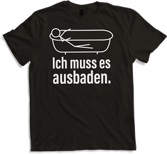 Produktbild von T-Shirt Ich muss es ausbaden | Lustiger Spruch | Witzige Redewendung