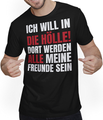 Produktbild von T-Shirt mit Mann Ich will in die Hölle! Ironie Freundschaftssprüche Freunde