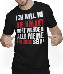 Produktbild von T-Shirt mit Mann Ich will in die Hölle! Ironie Freundschaftssprüche Freunde