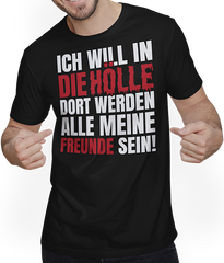 Produktbild von T-Shirt mit Mann Ich will in die Hölle! Ironie Freundschaftssprüche Freunde