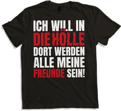Produktbild von T-Shirt Ich will in die Hölle! Ironie Freundschaftssprüche Freunde