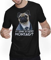 Produktbild von T-Shirt mit Mann Ist denn schon Montag Sprüche Arbeit Spruch Büro Mops