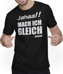 Produktbild von T-Shirt mit Mann Jahaa!! Mach gleich morgen Lustiger frecher Spruch Teenager