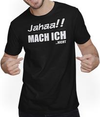 Produktbild von T-Shirt mit Mann Jahaa!! Mach ich nicht | Lustiger frecher Spruch Teenager