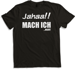 Produktbild von T-Shirt Jahaa!! Mach ich nicht | Lustiger frecher Spruch Teenager