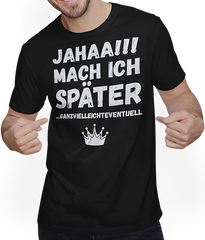 Produktbild von T-Shirt mit Mann Jahaa!! Mach später Lustiger frecher Spruch Teenager Mädchen