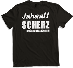 Produktbild von T-Shirt Jahaa!! Scherz. NEIN! | Lustiger frecher Spruch Teenager