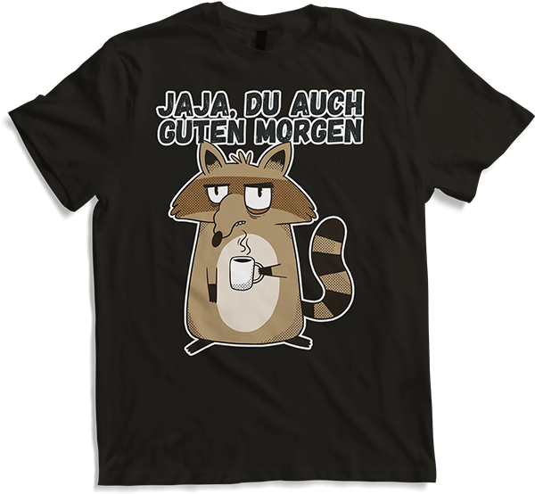 Produktbild von T-Shirt Jaja, Du auch Guten Morgen Morgenmuffel Miese Laune Waschbär