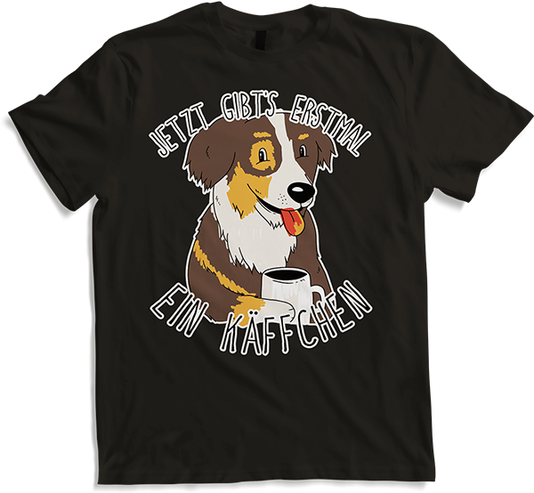 Produktbild von T-Shirt Jetzt gibt's erstmal ein Käffchen Australian Kaffee Sprüche