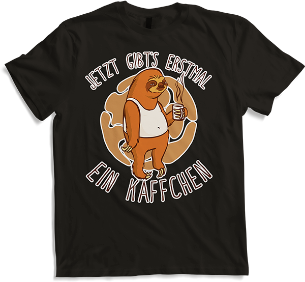 Produktbild von T-Shirt Jetzt gibt's erstmal ein Käffchen Faultier Kaffee Sprüche