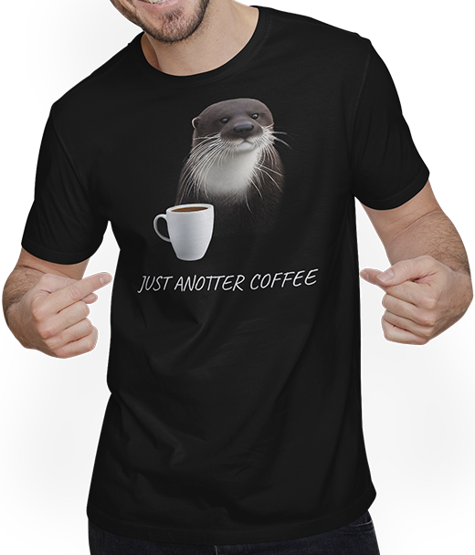 Produktbild von T-Shirt mit Mann Just Anotter Coffee Lover Funny Otter Spruch