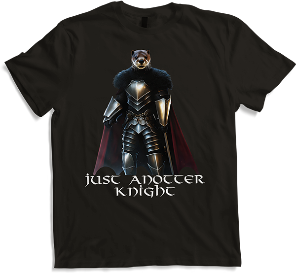 Produktbild von T-Shirt Just Anotter Knight Otters Pun Otters Funny Otter Spruch