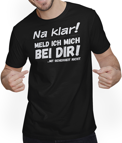 Produktbild von T-Shirt mit Mann Klar meld ich mich - Nicht! Lustiger frecher Spruch Teenager