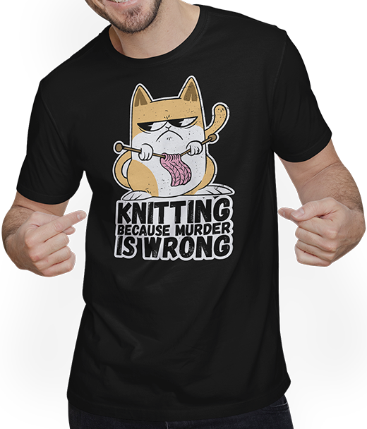 Produktbild von T-Shirt mit Mann Knitting Because Murder Is Wrong Annoyed Sarkastic Spruch