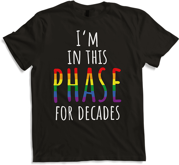 Produktbild von T-Shirt LGBTQ+ Gay Pride Regenbogenflagge "I'm In This Phase For Decades"