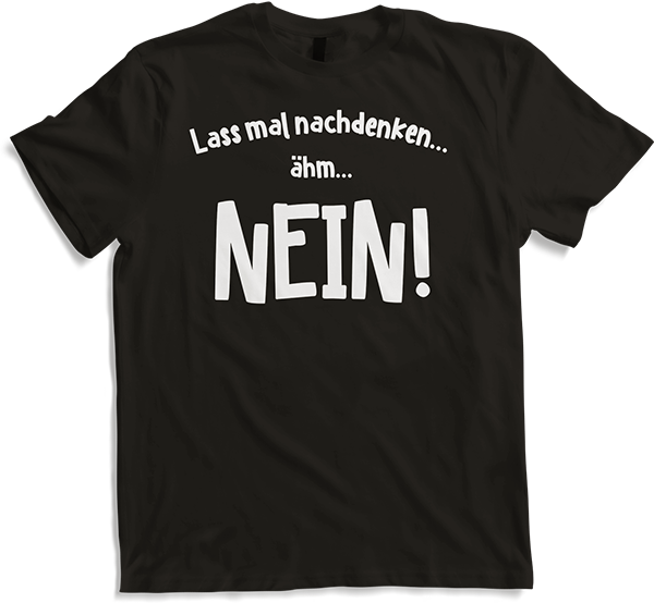 Produktbild von T-Shirt Lass mal nachdenken Fun Sarkastischer cooler Spruch Lustiges