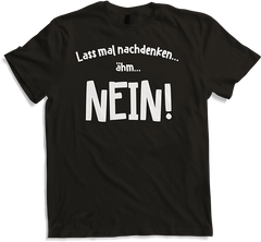 Produktbild von T-Shirt Lass mal nachdenken Fun Sarkastischer cooler Spruch Lustiges