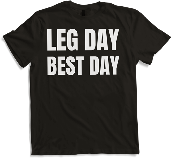 Produktbild von T-Shirt Leg Day Best Day Body Builder Spruch Muskel Powerlifter