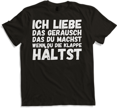 Produktbild von T-Shirt Liebe das Geräusch das du machst wenn du die Klappe hältst