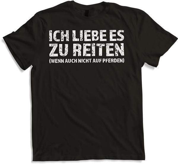 Produktbild von T-Shirt Liebe es zu reiten Sexwitz Anmachspruch Anmach Sprüche