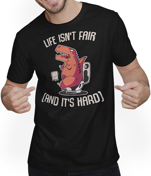 Produktbild von T-Shirt mit Mann Life Isn't Fair (And It's Hard) Sarkastische Sprüche Dino